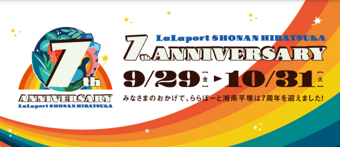 LaLaport SHONAN HIRATSUKA 7th Anniversary